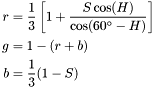 \[ \begin{aligned} r &= \frac{1}{3}\left[1+\frac{S \cos(H)}{\cos(60^\circ-H)}\right] \\ g &= 1-(r+b) \\ b &= \frac{1}{3}(1-S) \end{aligned} \]